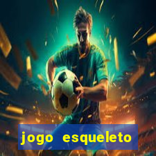 jogo esqueleto explosivo 2